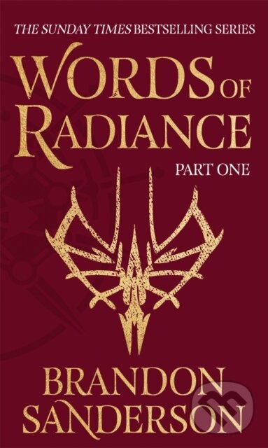 Kniha: Words of Radiance Part One (Brandon Sanderson). Gollancz, 2022 Kniha: Words of Radiance Part One (Brandon Sanderson). Gollancz, 2022