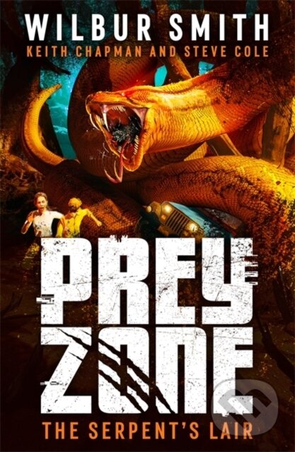 Kniha: Prey Zone: The Serpent's Lair (Keith Chapman, Steve Cole a Wilbur Smith). Hot Key, 2023 Kniha: Prey Zone: The Serpent's Lair (Keith Chapman, Steve Cole a Wilbur Smith). Hot Key, 2023