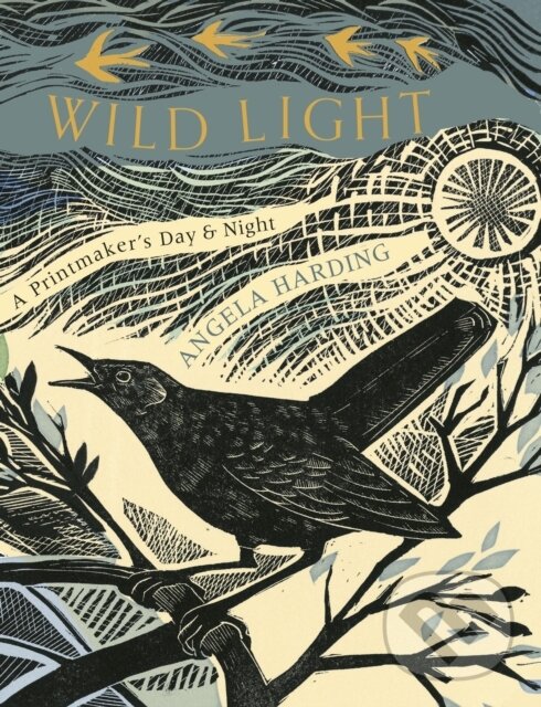 Kniha: Wild Light (Angela Harding). Sphere, 2022 Kniha: Wild Light (Angela Harding). Sphere, 2022