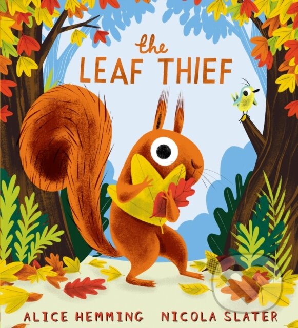 Kniha: The Leaf Thief (Alice Hemming). Scholastic, 2020 Kniha: The Leaf Thief (Alice Hemming). Scholastic, 2020