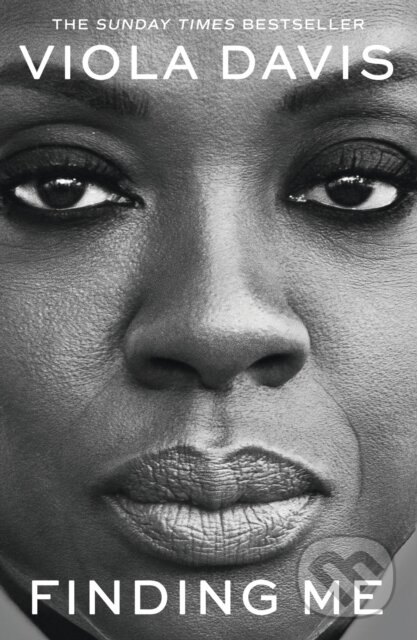 Kniha: Finding Me A Memoir (Viola Davis). Coronet, 2023 Kniha: Finding Me A Memoir (Viola Davis). Coronet, 2023