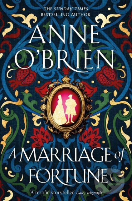Kniha: A Marriage of Fortune (Anne O'brien). Orion, 2023 Kniha: A Marriage of Fortune (Anne O'brien). Orion, 2023