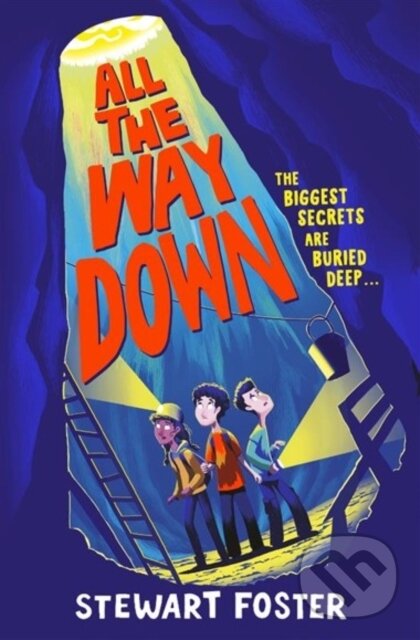 Kniha: All the Way Down (Stewart Foster). Simon & Schuster, 2023 Kniha: All the Way Down (Stewart Foster). Simon & Schuster, 2023