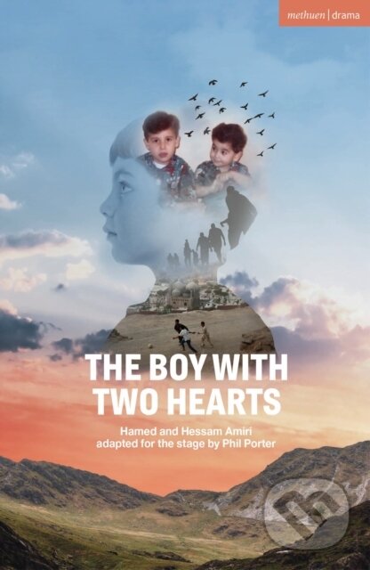 Kniha: The Boy with Two Hearts (Hamed Amiri). Methuen Drama, 2022 Kniha: The Boy with Two Hearts (Hamed Amiri). Methuen Drama, 2022