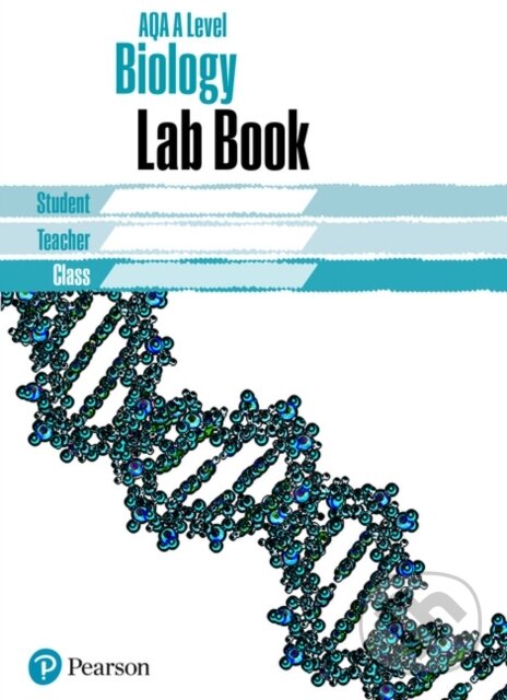Kniha: AQA A level Biology Lab Book (Pearson). Pearson, 2018 Kniha: AQA A level Biology Lab Book (Pearson). Pearson, 2018