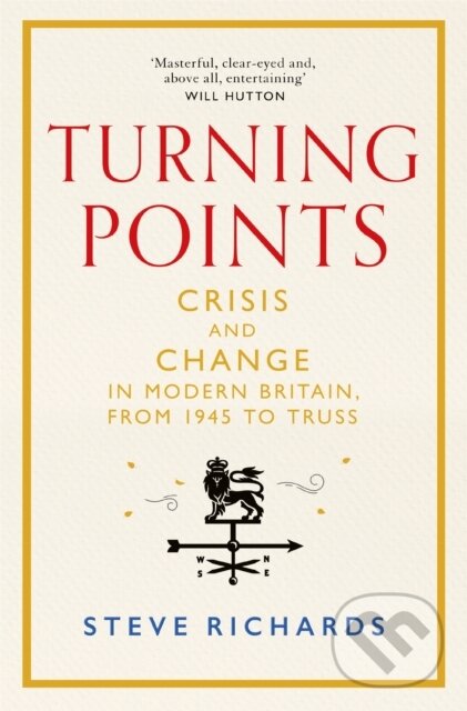 Kniha: Turning Points (Steve Richards). MacMillan, 2023 Kniha: Turning Points (Steve Richards). MacMillan, 2023