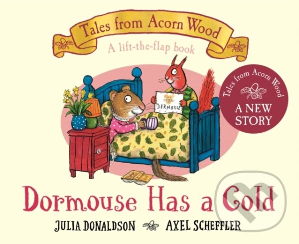 Kniha: Dormouse Has a Cold (Julia Donaldson). Pan Macmillan, 2023 Kniha: Dormouse Has a Cold (Julia Donaldson). Pan Macmillan, 2023