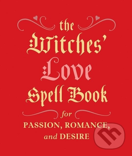 Kniha: The Witches' Love Spell Book (Cerridwen Greenleaf). , 2014 Kniha: The Witches' Love Spell Book (Cerridwen Greenleaf). , 2014