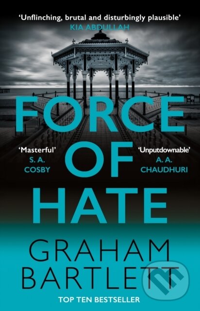 Kniha: Force of Hate (Graham Bartlett). Allison & Busby, 2023 Kniha: Force of Hate (Graham Bartlett). Allison & Busby, 2023