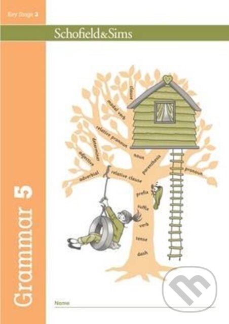 Kniha: Grammar & Punctuation Pupil Book 5 (Carol Matchett). Schofield & Sims, 2017 Kniha: Grammar & Punctuation Pupil Book 5 (Carol Matchett). Schofield & Sims, 2017