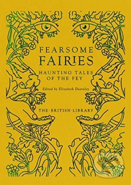 Kniha: Fearsome Fairies (Elizabeth Dearnley). British Library, 2021 Kniha: Fearsome Fairies (Elizabeth Dearnley). British Library, 2021