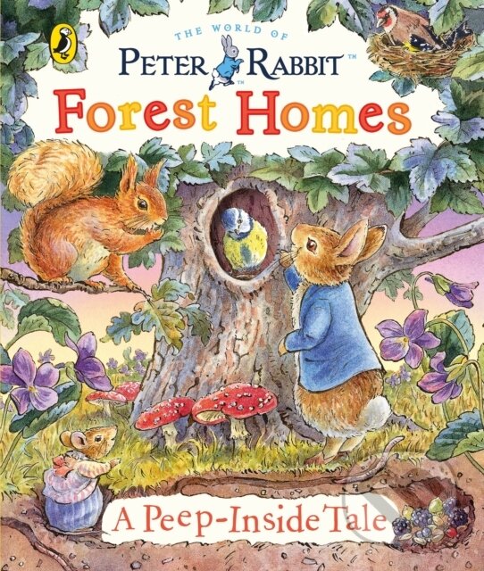 Kniha: Peter Rabbit: Forest Homes A Peep-Inside Tale (Beatrix Potter). Warne, 2023 Kniha: Peter Rabbit: Forest Homes A Peep-Inside Tale (Beatrix Potter). Warne, 2023