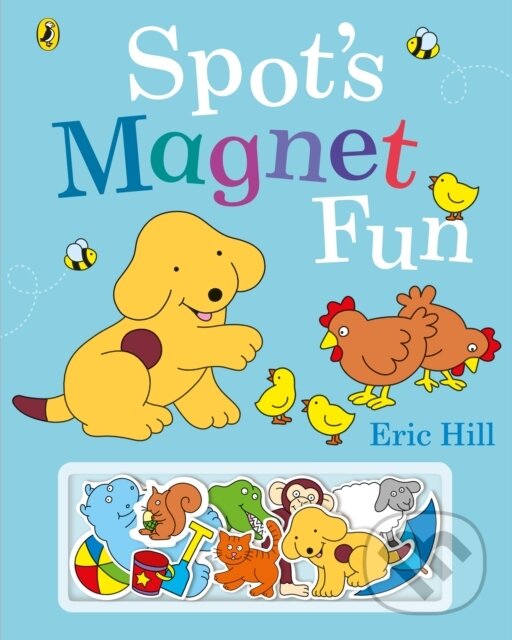 Kniha: Spot's Magnet Fun (Eric Hill). Puffin Books, 2021 Kniha: Spot's Magnet Fun (Eric Hill). Puffin Books, 2021