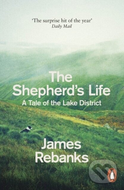 Kniha: The Shepherd's Life (James Rebanks). Penguin Books, 2016 Kniha: The Shepherd's Life (James Rebanks). Penguin Books, 2016