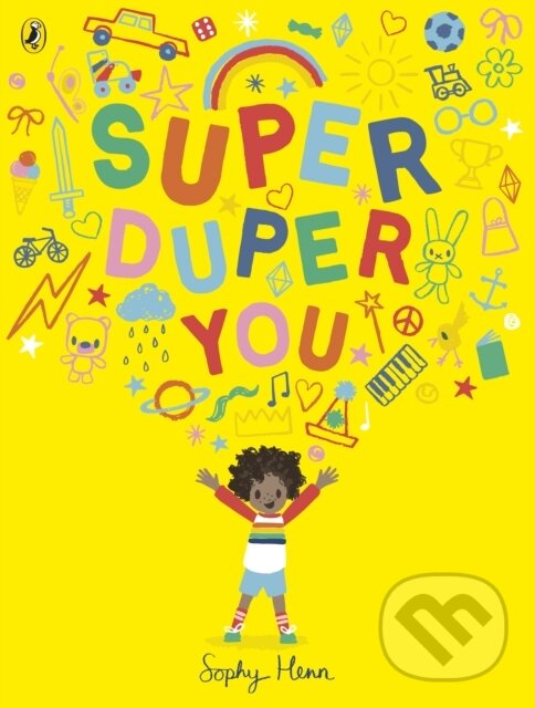 Kniha: Super Duper You (Sophy Henn). Puffin Books, 2019 Kniha: Super Duper You (Sophy Henn). Puffin Books, 2019