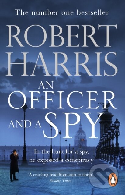 Kniha: An Officer and a Spy (Robert Harris). Arrow Books, 2014 Kniha: An Officer and a Spy (Robert Harris). Arrow Books, 2014