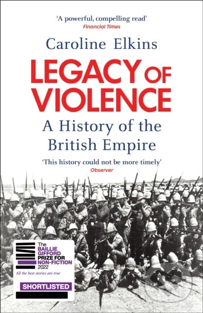 Kniha: Legacy of Violence (Caroline Elkins). Vintage, 2023 Kniha: Legacy of Violence (Caroline Elkins). Vintage, 2023