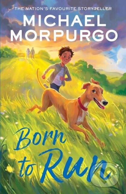 Kniha: Born to Run (Michael Morpurgo). HarperCollins, 2023 Kniha: Born to Run (Michael Morpurgo). HarperCollins, 2023