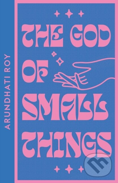 Kniha: The God of Small Things (Arundhati Roy). Fourth Estate, 2022 Kniha: The God of Small Things (Arundhati Roy). Fourth Estate, 2022