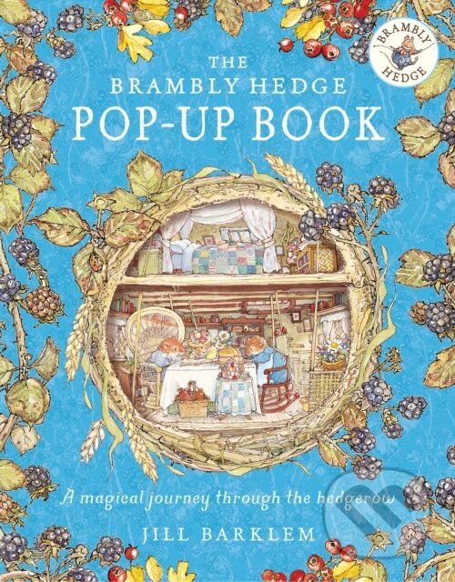 Kniha: The Brambly Hedge Pop-Up Book (Jill Barklem). HarperCollins, 2022 Kniha: The Brambly Hedge Pop-Up Book (Jill Barklem). HarperCollins, 2022