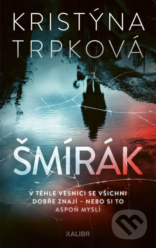 Kniha: Šmírák (Kristýna Trpková). Kalibr, 2025 Kniha: Šmírák (Kristýna Trpková). Kalibr, 2025