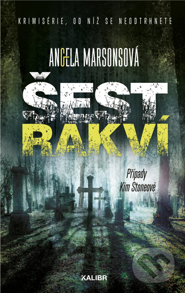 E-kniha: Šest rakví (Angela Marsonsová). Kalibr, 2024 E-kniha: Šest rakví (Angela Marsonsová). Kalibr, 2024