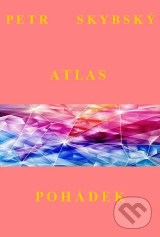 E-kniha: Atlas pohádek (Petr Skybský). Petr Skybský E-kniha: Atlas pohádek (Petr Skybský). Petr Skybský