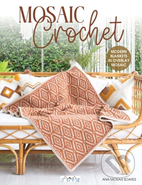 Kniha: Mosaic Crochet (Ana Morais Soares). , 2023 Kniha: Mosaic Crochet (Ana Morais Soares). , 2023