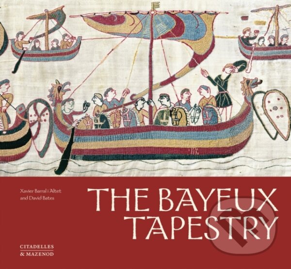 Kniha: The Bayeux Tapestry (David Bates a Xavier Barral i Altet). , 2024 Kniha: The Bayeux Tapestry (David Bates a Xavier Barral i Altet). , 2024