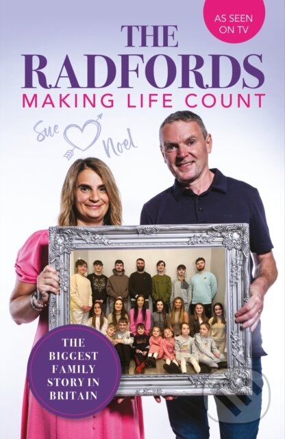 Kniha: Radfords Making Life Count (Noel Radford a Sue Radford). Mirror Books, 2024 Kniha: Radfords Making Life Count (Noel Radford a Sue Radford). Mirror Books, 2024