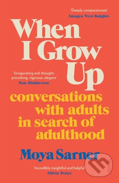 Kniha: When I Grow Up (Moya Sarner). Scribe Publications, 2024 Kniha: When I Grow Up (Moya Sarner). Scribe Publications, 2024