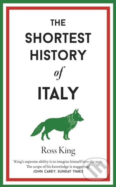 Kniha: The Shortest History of Italy (Ross King). Old Street Publishing, 2024 Kniha: The Shortest History of Italy (Ross King). Old Street Publishing, 2024