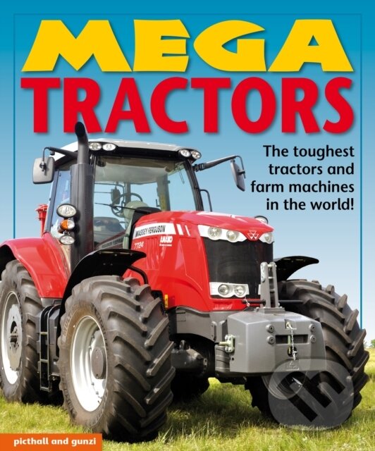 Kniha: Mega Tractors (Christiane Gunzi). , 2024 Kniha: Mega Tractors (Christiane Gunzi). , 2024