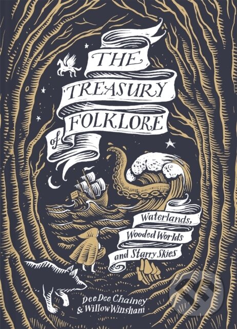 Kniha: The Treasury of Folklore (Dee Dee Chainey a Willow Winsham). Batsford, 2024 Kniha: The Treasury of Folklore (Dee Dee Chainey a Willow Winsham). Batsford, 2024