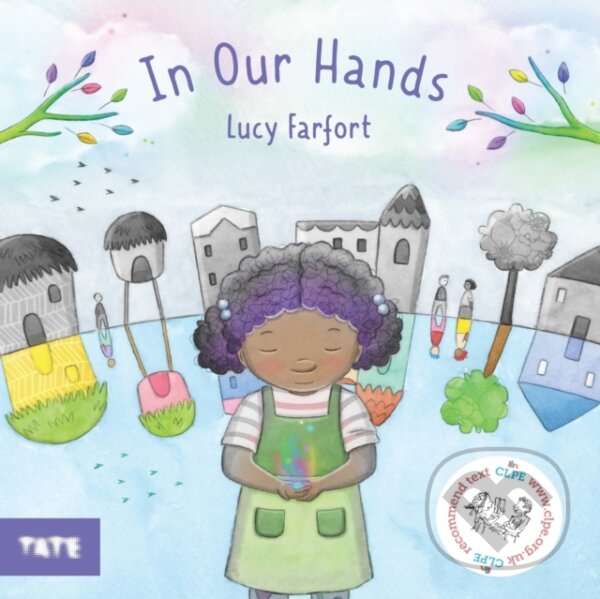 Kniha: In Our Hands (Lucy Farfort). Tate Publishing, 2024 Kniha: In Our Hands (Lucy Farfort). Tate Publishing, 2024