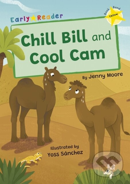 Kniha: Chill Bill and Cool Cam (Jenny Moore). Maverick Arts Publishing, 2024 Kniha: Chill Bill and Cool Cam (Jenny Moore). Maverick Arts Publishing, 2024