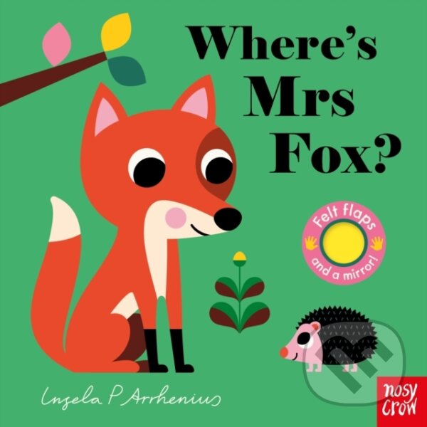 Kniha: Where's Mrs Fox? (Ingela P Arrhenius). Nosy Crow, 2023 Kniha: Where's Mrs Fox? (Ingela P Arrhenius). Nosy Crow, 2023