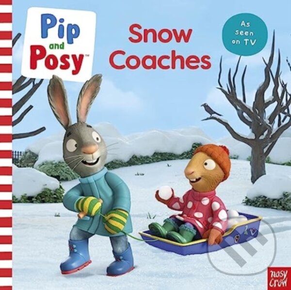 Kniha: Pip and Posy: Snow Coaches (Pip and Posy). Nosy Crow, 2023 Kniha: Pip and Posy: Snow Coaches (Pip and Posy). Nosy Crow, 2023