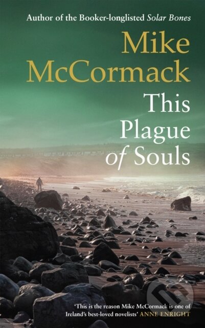 Kniha: This Plague of Souls (Mike Mccormack). Canongate Books, 2023 Kniha: This Plague of Souls (Mike Mccormack). Canongate Books, 2023