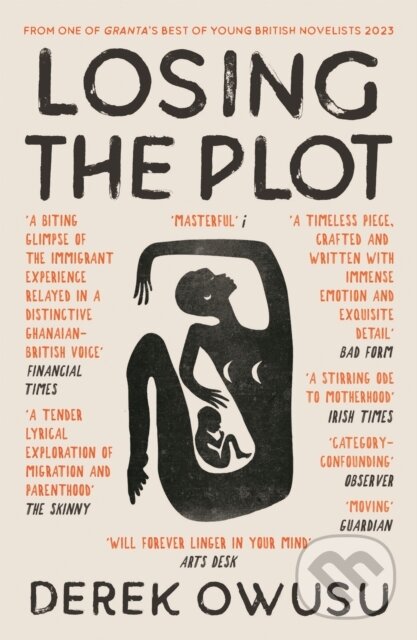 Kniha: Losing the Plot (Derek Owusu). Canongate Books, 2023 Kniha: Losing the Plot (Derek Owusu). Canongate Books, 2023