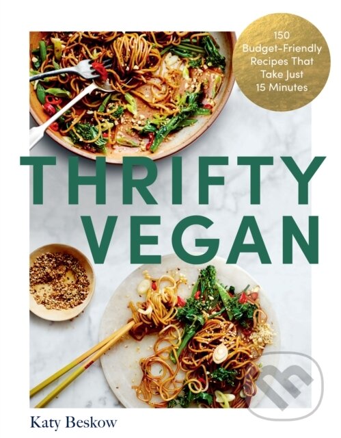 Kniha: Thrifty Vegan (Katy Beskow). Quadrille, 2023 Kniha: Thrifty Vegan (Katy Beskow). Quadrille, 2023