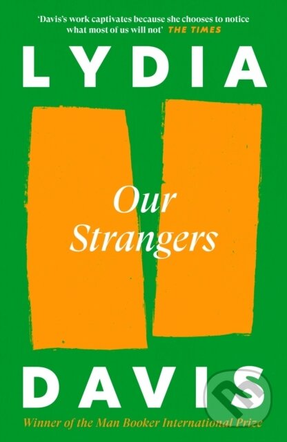 Kniha: Our Strangers (Lydia Davis). Canongate Books, 2024 Kniha: Our Strangers (Lydia Davis). Canongate Books, 2024