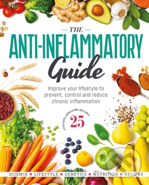 Kniha: The Anti-Inflammatory Guide (Future Publishing). , 2023 Kniha: The Anti-Inflammatory Guide (Future Publishing). , 2023
