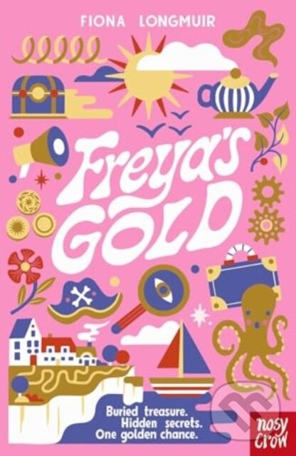 Kniha: Freya's Gold (Fiona Longmuir). Nosy Crow, 2024 Kniha: Freya's Gold (Fiona Longmuir). Nosy Crow, 2024