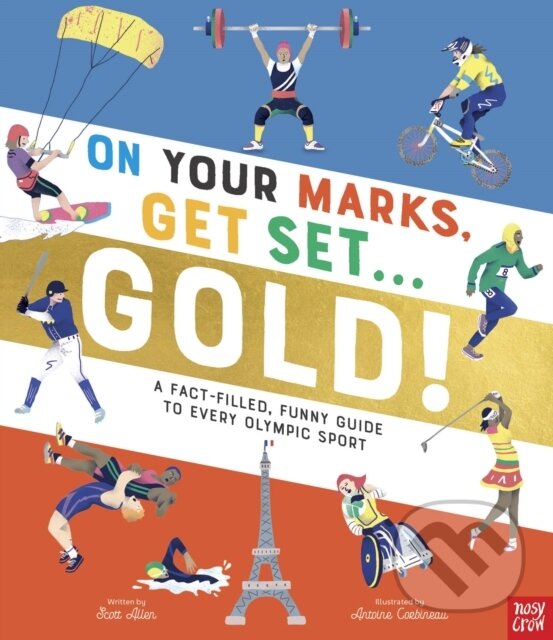 Kniha: On Your Marks, Get Set, Gold! (Scott Allen). Nosy Crow, 2024 Kniha: On Your Marks, Get Set, Gold! (Scott Allen). Nosy Crow, 2024
