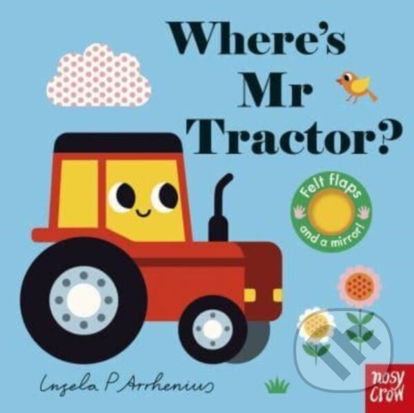 Kniha: Where's Mr Tractor? (Ingela Arrhenius). Nosy Crow, 2024 Kniha: Where's Mr Tractor? (Ingela Arrhenius). Nosy Crow, 2024