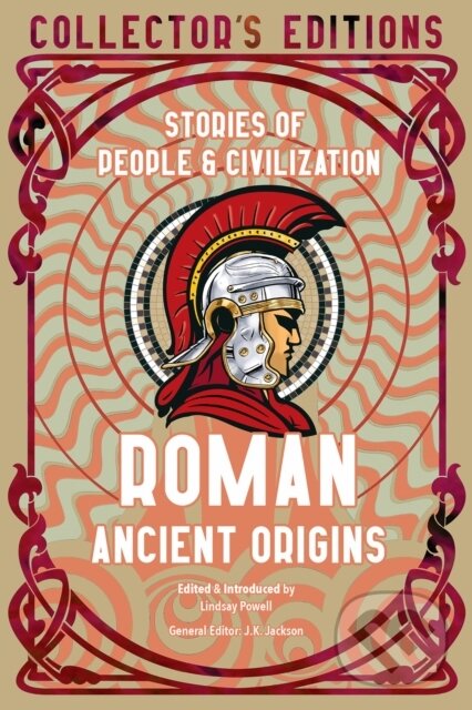 Kniha: Roman Ancient Origins (J K (Ed) Jackson). Flame Tree Publishing, 2023 Kniha: Roman Ancient Origins (J K (Ed) Jackson). Flame Tree Publishing, 2023