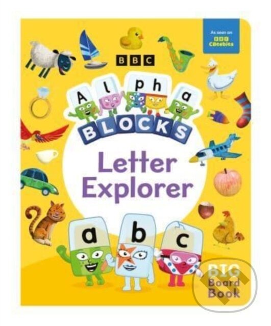 Kniha: Alphablocks Letter Explorer: A Big Board Book (Alphablocks a Sweet Cherry Publishing). Sweet Cherry, 2024 Kniha: Alphablocks Letter Explorer: A Big Board Book (Alphablocks a Sweet Cherry Publishing). Sweet Cherry, 2024