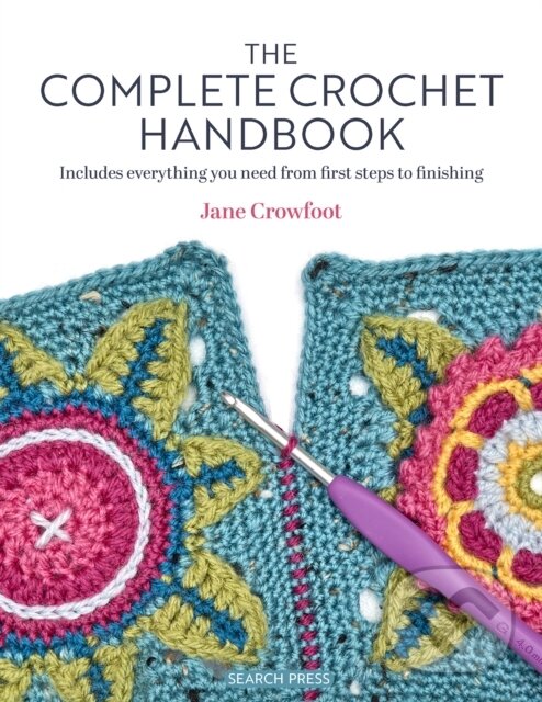Kniha: The Complete Crochet Handbook (Jane Crowfoot). Search Press, 2024 Kniha: The Complete Crochet Handbook (Jane Crowfoot). Search Press, 2024