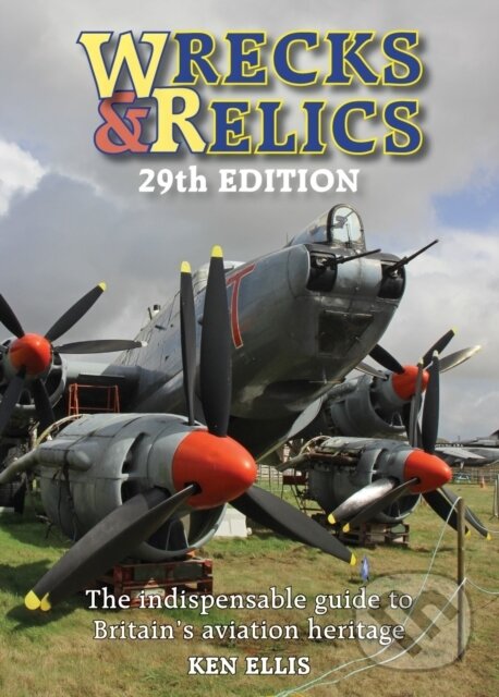Kniha: Wrecks & Relics 29th Edition (Ken Ellis). Crecy Publishing, 2024 Kniha: Wrecks & Relics 29th Edition (Ken Ellis). Crecy Publishing, 2024